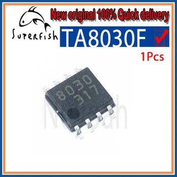 1ШТ 100% новый оригинальный TA8030F TA8030F драйверный чип SOP-8 с трафаретной печатью 8030 chipWATCHDOG TIMER